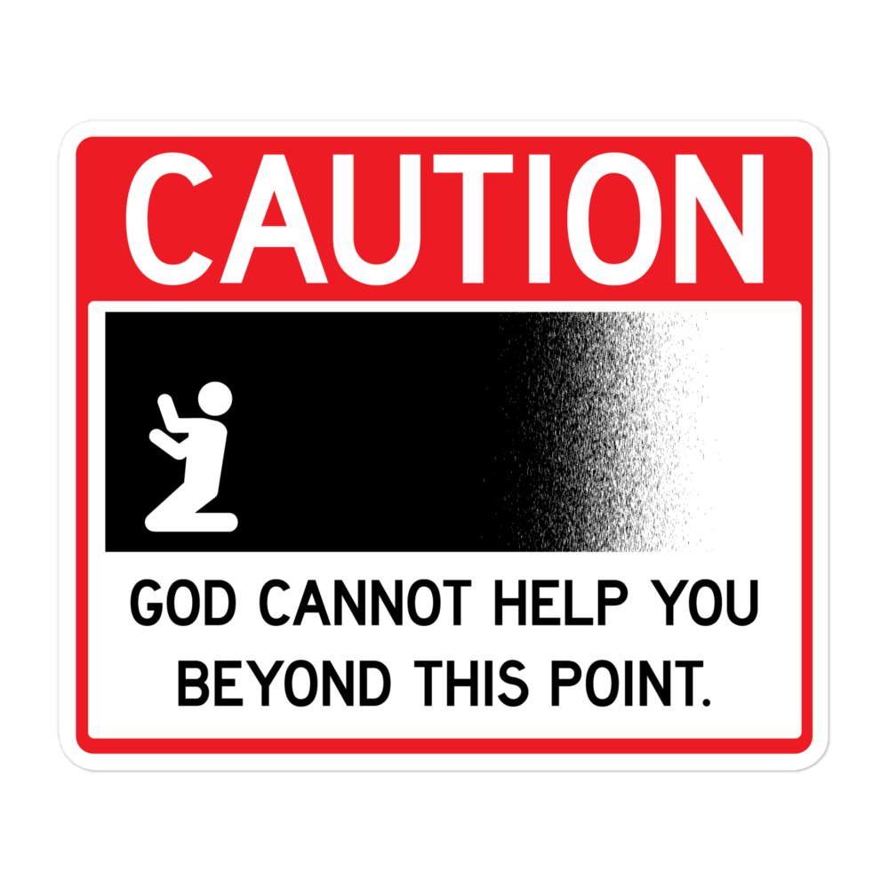 God Cannot Help You 5" Vinyl Sticker